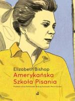 Amerykańska Szkoła Pisania. Szkice i opowiadania. Autor: Bishop Elizabeth. SmakLiter.pl Okładka książki Amerykańska Szkoła Pisania. Szkice i opowiadania