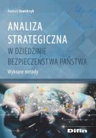Analiza strategiczna w dziedzinie bezpieczeństwa. Autor: Dawidczyk Andrzej. SmakLiter.pl Okładka książki Analiza strategiczna w dziedzinie bezpieczeństwa