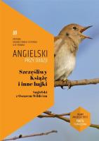 Angielski przy okazji. Szczęśliwy Książę i inne... Autor: Wilde Oscar, Frank Ilya. SmakLiter.pl Okładka książki Angielski przy okazji. Szczęśliwy Książę i inne..