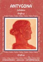 Antygona Sofoklesa. Streszczenie, analiza, interpretacja (wydanie 2020). Autor: Marszał Agnieszka. SmakLiter.pl Okładka książki Antygona Sofoklesa. Streszczenie, analiza, interpretacja (wydanie 2020)