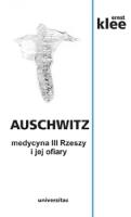 Auschwitz Medycyna III Rzeszy i jej ofiary. Autor: Ernst Klee. SmakLiter.pl Okładka książki Auschwitz Medycyna III Rzeszy i jej ofiary