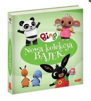 Bing. Nowa kolekcja bajek. Autor: Ted Dewan. SmakLiter.pl Okładka książki Bing. Nowa kolekcja bajek