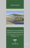 Brazylia w systemie międzynarodowym.. Autor: Sawicka Monika. SmakLiter.pl Okładka książki Brazylia w systemie międzynarodowym.