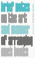 Brief Notes on the Art and Manner of Arranging One's Books. Autor: Perec Georges. SmakLiter.pl Okładka książki Brief Notes on the Art and Manner of Arranging One's Books