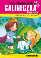 Calineczka i inne baśnie. Lektura z opracowaniem. Autor: Hans Christian Andersen. SmakLiter.pl Okładka książki Calineczka i inne baśnie. Lektura z opracowaniem