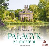 CD MP3 Pałacyk za mostem. Autor: Halina Kowalczuk. SmakLiter.pl Okładka książki CD MP3 Pałacyk za mostem