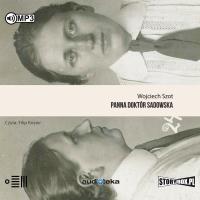 CD MP3 Panna doktór Sadowska. Autor: Wojciech Szot. SmakLiter.pl Okładka książki CD MP3 Panna doktór Sadowska