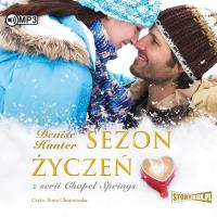 CD MP3 Sezon życzeń. Chapel springs. Tom 3. Autor: Hunter Denise. SmakLiter.pl Okładka książki CD MP3 Sezon życzeń. Chapel springs. Tom 3
