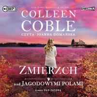 CD MP3  Zmierzch nad jagodowymi polami. Nad zatoką. Tom 3. Autor: Coble Colleen. SmakLiter.pl Okładka książki CD MP3  Zmierzch nad jagodowymi polami. Nad zatoką. Tom 3