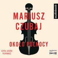 CDMP3 Około północy. Autor: Mariusz Czubaj. SmakLiter.pl Okładka książki CDMP3 Około północy