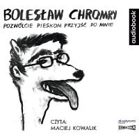 CDMP3 Pozwólcie pieskom przyjść do mnie. Autor: Chromry Bolesław. SmakLiter.pl Okładka książki CDMP3 Pozwólcie pieskom przyjść do mnie