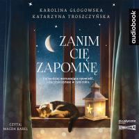CDMP3 Zanim cię zapomnę. Autor: Karolina Głogowska, Katarzyna Troszczyńska. SmakLiter.pl Okładka książki CDMP3 Zanim cię zapomnę