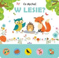 Okładka książki Co słychać w lesie?