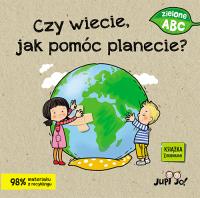Czy wiecie, jak pomóc planecie?. Autor: Młodnicka Magdalena. SmakLiter.pl Okładka książki Czy wiecie, jak pomóc planecie?