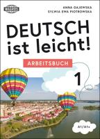 Deutsch ist leicht. Arbeitsbuch A1/A1+. Autor: Anna Gajewska, Sylwia Piotrowska. SmakLiter.pl Okładka książki Deutsch ist leicht. Arbeitsbuch A1/A1+