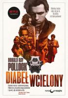 Diabeł wcielony Okładka filmowa. Autor: DONALD RAY POLLOCK. SmakLiter.pl Okładka książki Diabeł wcielony Okładka filmowa