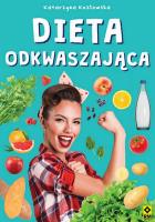 Dieta odkwaszająca. Autor: Sękowska-Kozłowska Katarzyna. SmakLiter.pl Okładka książki Dieta odkwaszająca