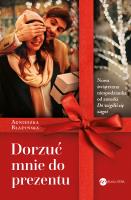 Dorzuć mnie do prezentu. Autor: AGNIESZKA BŁAŻYŃSKA. SmakLiter.pl Okładka książki Dorzuć mnie do prezentu