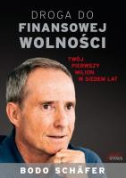 Droga do finansowej wolności. Twój pierwszy milion. Autor: Bodo Schfer. SmakLiter.pl Okładka książki Droga do finansowej wolności. Twój pierwszy milion