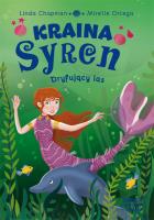 Dryfujący las. Kraina syren. Autor: Chapman Linda, Mirelle Ortega. SmakLiter.pl Okładka książki Dryfujący las. Kraina syren