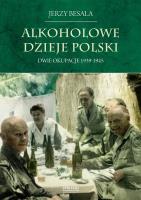 Dwie okupacje 1939-1945. Alkoholowe dzieje Polski. Autor: Besala Jerzy. SmakLiter.pl Okładka książki Dwie okupacje 1939-1945. Alkoholowe dzieje Polski