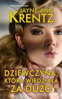 Dziewczyna, która wiedziała za dużo. Autor: Jayne Ann Krentz. SmakLiter.pl Okładka książki Dziewczyna, która wiedziała za dużo