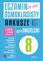 Egzamin ósmoklasisty - arkusze j. angielski GREG. Autor: Mełgieś-Szostak Paulina, Wioleta Antecka. SmakLiter.pl Okładka książki Egzamin ósmoklasisty - arkusze j. angielski GREG
