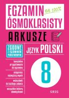 Egzamin ósmoklasisty - arkusze jezyk polski GREG. Autor: Opracowanie zbiorowe. SmakLiter.pl Okładka książki Egzamin ósmoklasisty - arkusze jezyk polski GREG