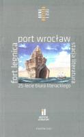 Fort Legnica, Port Wrocław, Stacja Literatura. Autor: Hanna Kryńska. SmakLiter.pl Okładka książki Fort Legnica, Port Wrocław, Stacja Literatura