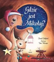 Gdzie jest Mikołaj?. Autor: David Bedford. SmakLiter.pl Okładka książki Gdzie jest Mikołaj?