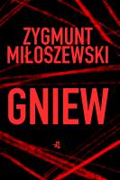 Gniew T.3. Autor: Zygmunt Miłoszewski. SmakLiter.pl Okładka książki Gniew T.3