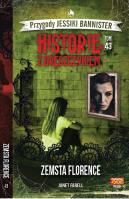 Historie z dreszczykiem J.Bannister 43 Zemsta Florence. Autor: JANET FARELL. SmakLiter.pl Okładka książki Historie z dreszczykiem J.Bannister 43 Zemsta Florence