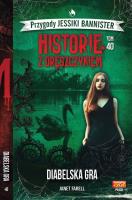 Historie z dreszczykiem Jessiki Bannister 40. Autor: JANET FARELL. SmakLiter.pl Okładka książki Historie z dreszczykiem Jessiki Bannister 40