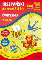 Hiszpański dla dzieci 6-8 lat. Ćwiczenia. Wiosna (wydanie 2020). Autor: Jewiak Hanna, Piechocka-Empel Katarzyna. SmakLiter.pl Okładka książki Hiszpański dla dzieci 6-8 lat. Ćwiczenia. Wiosna (wydanie 2020)