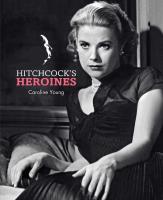 Hitchcocks Heroines. Autor: Young Caroline. SmakLiter.pl Okładka książki Hitchcocks Heroines