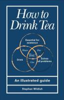 How to Drink Tea. Autor: Wildish Stephen. SmakLiter.pl Okładka książki How to Drink Tea
