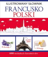 Ilustrowany słownik francusko-polski. Autor: Tadeusz Woźniak. SmakLiter.pl Okładka książki Ilustrowany słownik francusko-polski