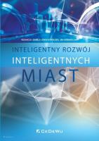 Inteligentny rozwój inteligentnych miast. Autor: Jonek-Kowalska Izabela, Kaźmierczak Janusz. SmakLiter.pl Okładka książki Inteligentny rozwój inteligentnych miast