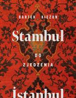 Istambuł do zjedzenia. Autor: Bartek Kieżun. SmakLiter.pl Okładka książki Istambuł do zjedzenia