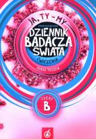 Okładka książki Ja Ty My 3 Ćwiczenia Dziennik badacza świata Część B