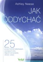 Jak oddychać. 25 prostych technik oddechowych. Autor: Ashley Neese. SmakLiter.pl Okładka książki Jak oddychać. 25 prostych technik oddechowych