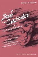 Józef Czechowicz i inni mitotwórcy. Autor: Całbecki Marcin. SmakLiter.pl Okładka książki Józef Czechowicz i inni mitotwórcy