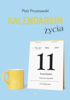 Kalendarium życia. Autor: Prusinowski Piotr. SmakLiter.pl Okładka książki Kalendarium życia