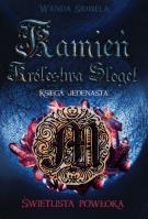 Kamień Królestwa Sloget Księga 11 Świetlista powłoka. Autor: WANDA SIUBIELA. SmakLiter.pl Okładka książki Kamień Królestwa Sloget Księga 11 Świetlista powłoka