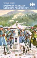 Karpacka kampania Legionów. Autor: Tomasz Dudek. SmakLiter.pl Okładka książki Karpacka kampania Legionów