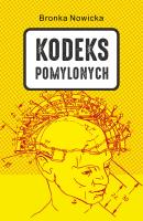 Kodeks Pomylonych. Autor: Bronka Nowicka. SmakLiter.pl Okładka książki Kodeks Pomylonych
