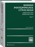 Kodeks postępowania cywilnego Tom 5 Orzecznictwo Piśmiennictwo. Autor: Gudowski Jacek. SmakLiter.pl Okładka książki Kodeks postępowania cywilnego Tom 5 Orzecznictwo Piśmiennictwo
