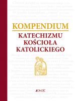 Kompendium Katechizmu Kościoła Katolickiego. Autor: pracazbiorowa. SmakLiter.pl Okładka książki Kompendium Katechizmu Kościoła Katolickiego