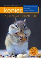 Koniec z przdejadaniem się. Autor: David A. Kessler. SmakLiter.pl Okładka książki Koniec z przdejadaniem się