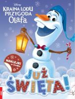 Okładka książki Kraina Lodu Przygoda Olafa Już święta! ZIM-9103